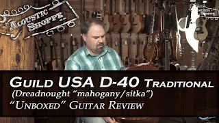 Video thumbnail for Guild USA D-40 Traditional Acoustic Guitar "Unboxed" by The Acoustic Shoppe