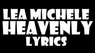 Lea Michele – Heavenly (Lyrics) Letra