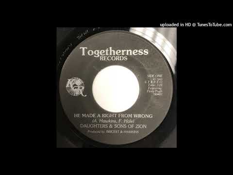Monster Modern Soul Gospel 45 Daughters & Sons Of Zion – He Made A Right From Wrong