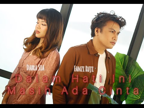 Dabra Sia & Fanzi Ruji - Dalam Hati Ini Masih Ada Cinta (Official Music Video)