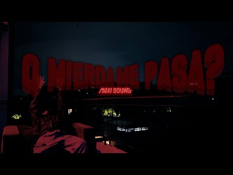 Maxi Sound - Q M!ERDA ME PASA? (Video Oficial)