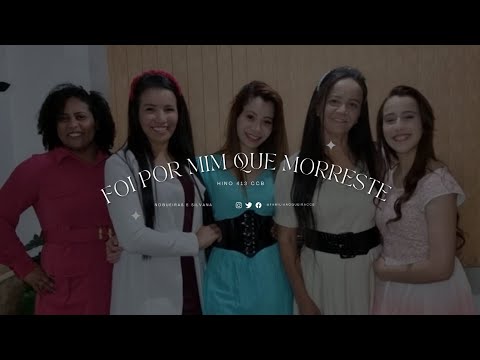 Hino 413 - Foi por mim que morreste / @FamíliaNogueiraCCB  & @SilvanaSouzaHinosCCB