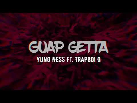 Guap Getta - Yung Ness Ft.Trapboi G (Shot by TrapAlotStudios)