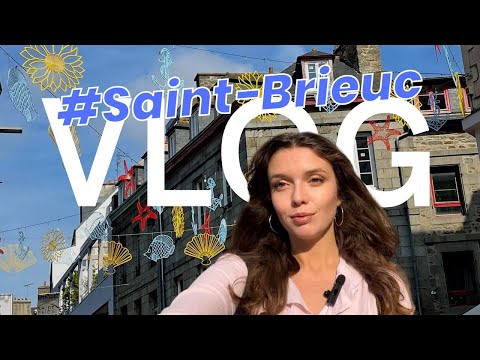 VLOG #8 À la découverte de la Bretagne à SAINT-BRIEUC !🌊