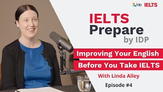 Improving Your English Before You Take IELTS   IELTS Prepare by IDP Episode 4