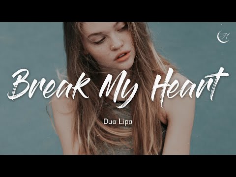 나쁜 남자에게 빠져버렸어, Dua Lipa (두아리파) - Break My Heart [가사/해석/lyrics]