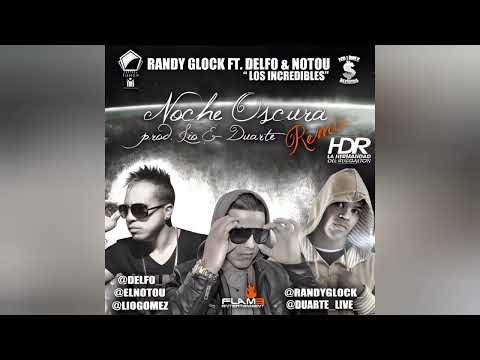 Randy Glock Ft Delfo & Notou - Noche Oscura (Remix)