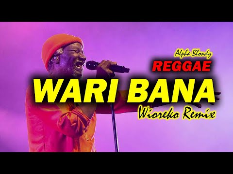 LAGU REGGAE PESTA TIMUR TERBARU - WARI BANA ( Alpha Blondy ) Wioreko RMX@Wiorekomusic87