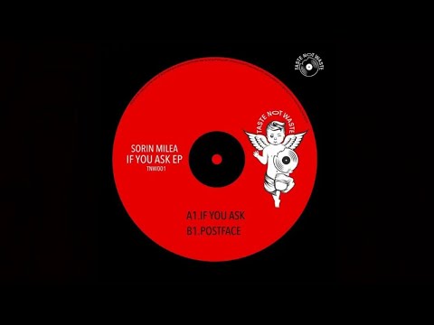 Sorin Milea - If You Ask [TNW001]