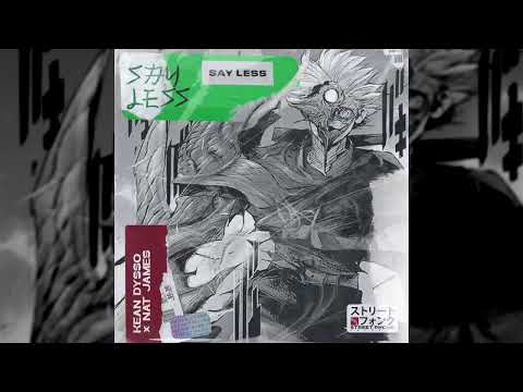 KEAN DYSSO & Nat James - SAY LESS #phonk