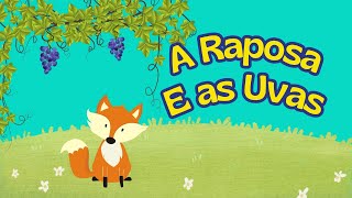 A Raposa e as Uvas - Linda fábula com ensinamento valioso
