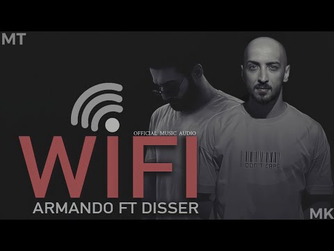 DISSER & ARMANDO - WiFi (Official Music Audio) - دسر & ارماندو - واي فاي