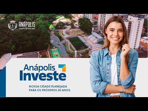 ANÁPOLIS INVESTE - Estamos preparando Anápolis para o futuro!