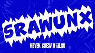 Download lagu HEYEK CREW X IZLSU -SRAWUNX mp3 Download lagu HEYEK CREW X IZLSU -SRAWUNX mp3
