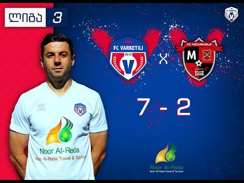 FC Varketili 7-2 FC Machakhela / LIGA 3