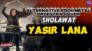 Download lagu Sholawat Yasir Lana Alternative Rock Metal Cover mp3 Download lagu Sholawat Yasir Lana Alternative Rock Metal Cover mp3