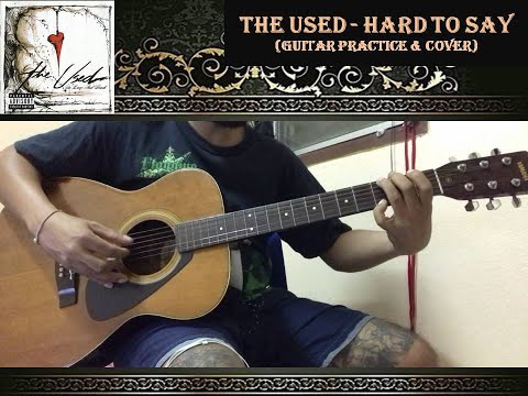 It's Hard To Say - The Used