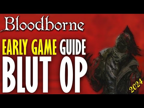 Wie du in BLOODBORNE mit einem BLUT-BUILD noch VOR Vikarin Amelia ALLES ZERSTÖRST! (OP Guide 2024)