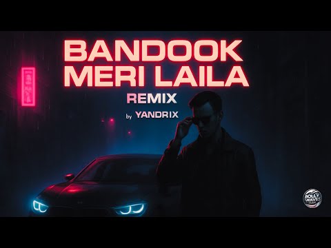 Bandook Meri Laila - Yandrix Remix