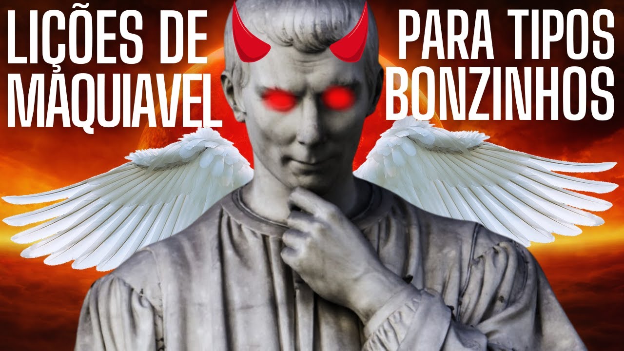 Conselhos Maquiavélicos - Lições de MAQUIAVEL para Bonzinhos | O Príncipe