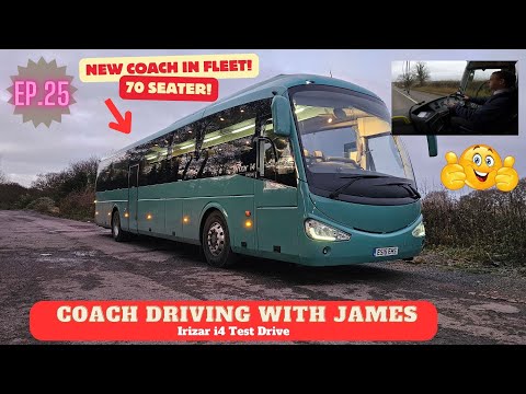 Coach Driving With James Ep.25 - Irizar i4 Test Drive