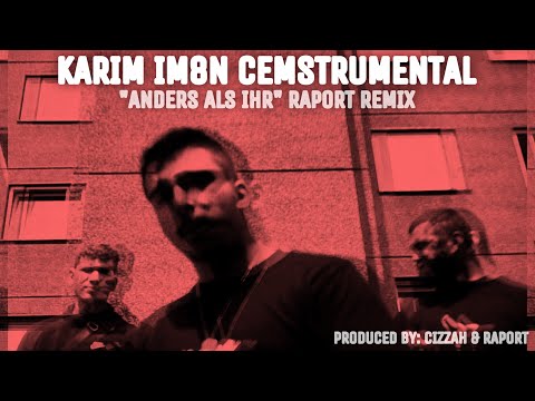 SKM Camp 2022 - RMX - Karim Im8n & Cemstrumental - "Anders als ihr" RAPORT REMIX