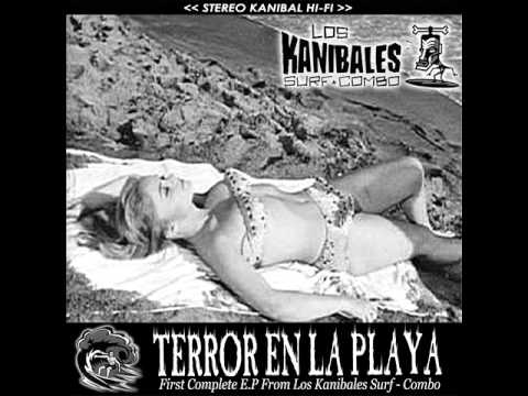 Los Kanibales Surf Combo - Terror en la Playa (2003) (Full Album)