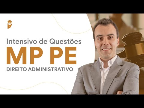 Intensivo de Questões MP PE: Direito Administrativo