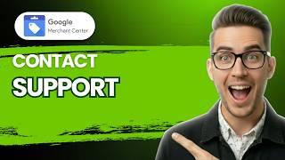 How to Contact Google Merchant Center Support [2026 Full Guide]