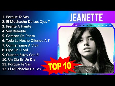 Jeanette 2023 - 10 Grandes Exitos - Porqué Te Vas, El Muchacho De Los Ojos Tristes, Frente A Fre...