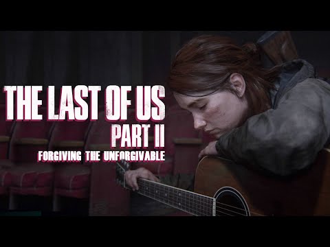 The Last of Us: Part II - Forgiving The Unforgivable - Luke Stephens