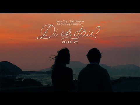 Võ Lê Vy - Đi Về Đâu | Tish Hinojosa - Donde Voy | Lyric video