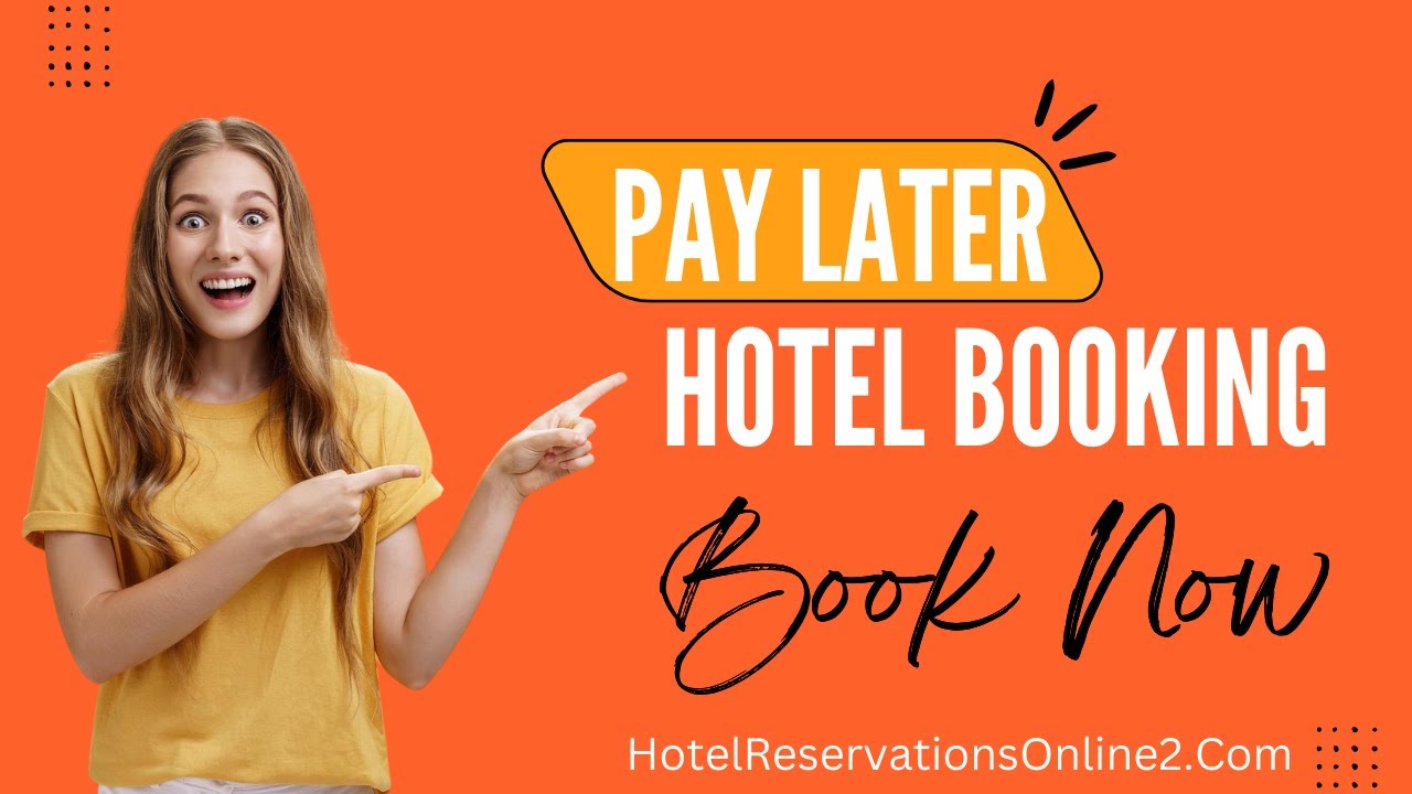 Find The Best Pay Later Hotel Booking Sites Up To 80 Off