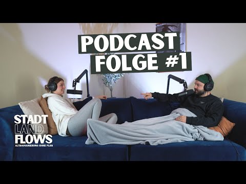 Einmal Berlin & zurück – Altbausanierung ohne Plan #1 | Podcast