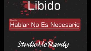 Hablar No Es Necesario - Libido