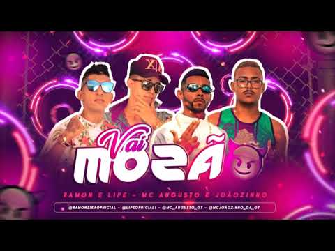 RAMON E LIPE, MC AUGUSTO E JOÃOZINHO - VAI MOZÃO