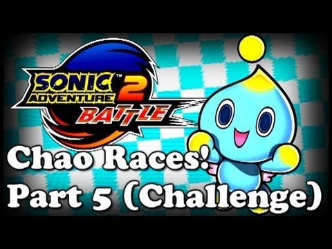 Sonic Adventure 2 HD - Chao Race Part 5 (Challenge) - w/PKSparkxx