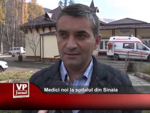 Medici noi la spitalul din Sinaia