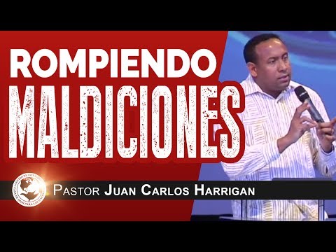 Rompiendo maldiciones - Pastor Juan Carlos Harrigan