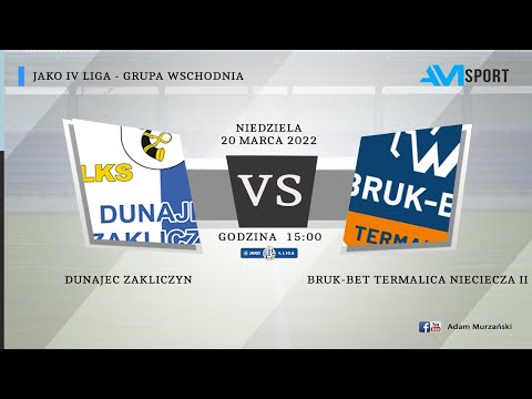 Dunajec Zakliczyn vs  BRUK-BET Termalica Nieciecza II