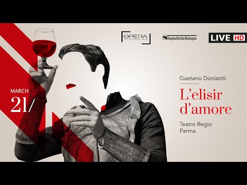 Gaetano Donizetti L'ELISIR D'AMORE - OPERA LIVE STREAMING