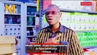 Moyen Xpress : le pari d’un commerce en ligne pensé pour l’Afrique
