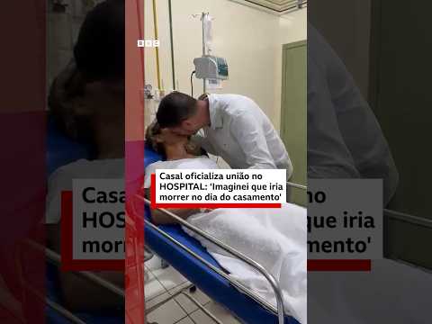 Casal oficializa união no hospital após suspeita de AVC