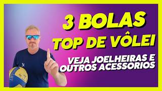 VEJA 3 BOLAS DE VÔLEI DE PRAIA JOELHEIRAS E BOLAS DE QUADRA TOP DE LINHA PARA O VOLEIBOL