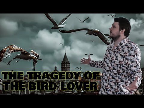 The Tragedy of the Bird Lover
