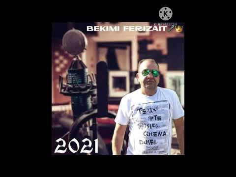 BEKIMI FERIZAIT & (VIN VAPORAT)HIT 2021