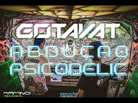👽 90MIN GOTAVAT LIVESET @ ABDUÇÃO PSICODÉLlC 👽
