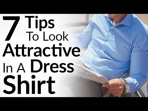 7 Tips To Look Attractive In A Dress Shirt | Perfect Way To Style Button Down Shirts | Tailor Store