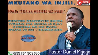 PST DANIEL MGOGO - *LIVE* -  SIFA ZA MKRISTO WA KW