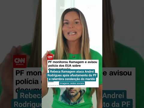 REBECA RAMAGEM ATACA ANDREI RODRIGUES APÓS AFASTAMENTO DA PF E RELEMBRA CONDENAÇÃO DO MARIDO